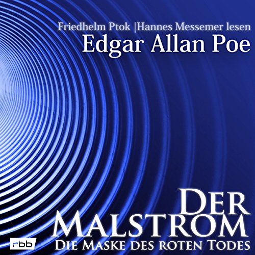 Der Malstrom / Die Maske des roten Todes Audiobook By Edgar Allan Poe cover art