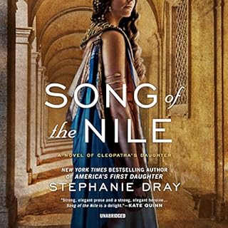 Song of the Nile: A Novel of Cleopatra's Daughter Audiolibro Por Stephanie Dray arte de portada