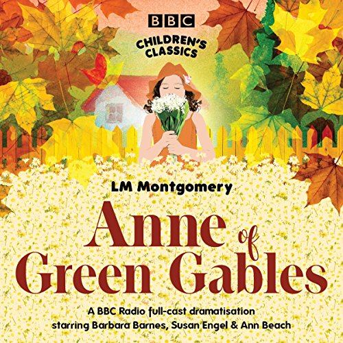 Anne of Green Gables (BBC Children's Classics) cover art