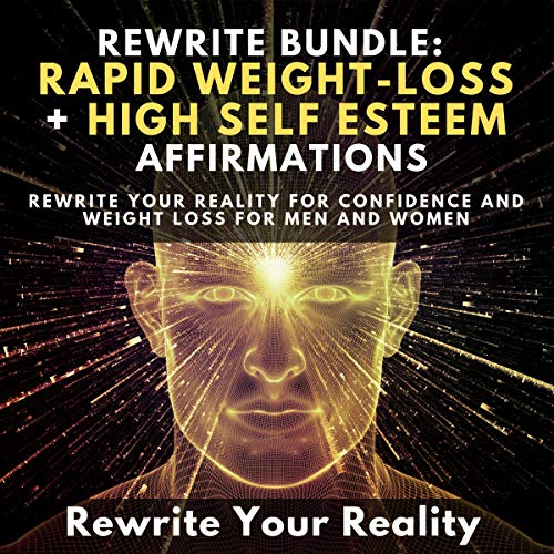 Rewrite Bundle: Rapid Weight-Loss + High Self-Esteem Affirmations Audiolibro Por Rewrite Your Reality arte de portada