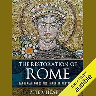 The Restoration of Rome Audiobook By Peter Heather cover art