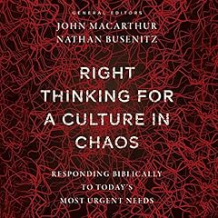 Right Thinking for a Culture in Chaos cover art