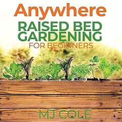 Anywhere Raised Bed Gardening for Beginners cover art