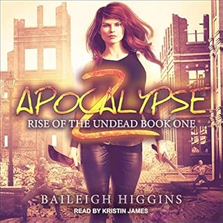 Apocalypse Z Audiobook By Baileigh Higgins cover art