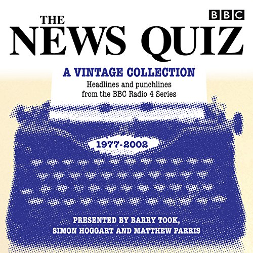 The News Quiz: A Vintage Collection Audiobook By BBC Radio Comedy cover art