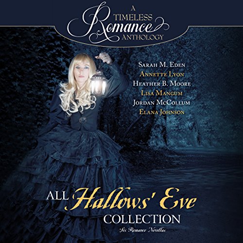 All Hallows' Eve Audiolivro Por Sarah M. Eden, Annette Lyon, Heather B. Moore, Lisa Mangum, Jordan McCollum, Elana Johnson ca