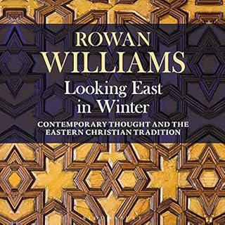 Looking East in Winter Audiolibro Por Rowan Williams arte de portada