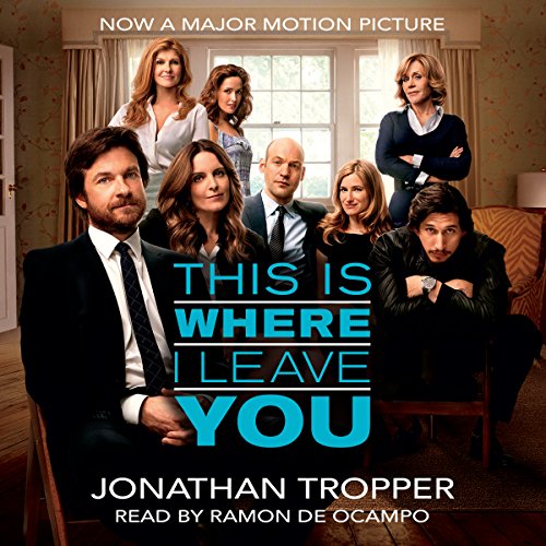 This Is Where I Leave You Audiobook By Jonathan Tropper cover art