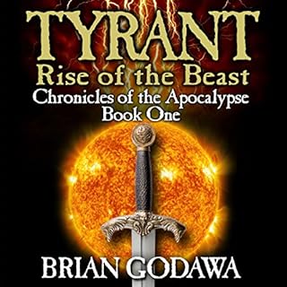 Tyrant: Rise of the Beast Audiobook By Brian Godawa cover art