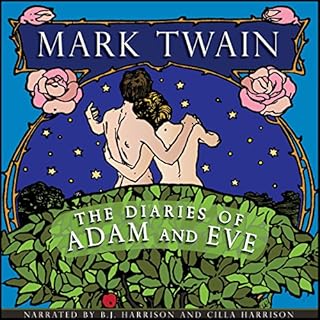 The Diaries of Adam and Eve [Classic Tales Edition] Audiobook By Mark Twain cover art