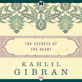 Secrets of the Heart Audiobook By Kahlil Gibran cover art