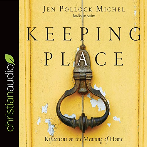 Keeping Place Audiolivro Por Jen Pollock Michel capa