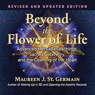 Beyond the Flower of Life Audiobook By Maureen J. St. Germain cover art