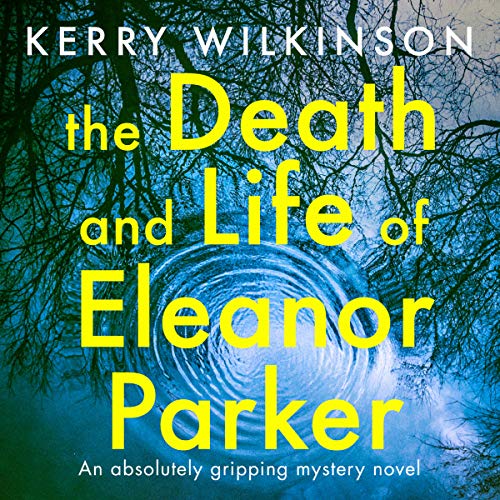 Page de couverture de The Death and Life of Eleanor Parker