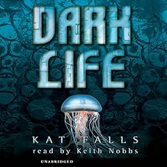 Dark Life Audiolibro Por Kat Falls arte de portada