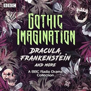 Gothic Imagination: Dracula, Frankenstein & More Audiolibro Por Mary Shelley, Lucy Catherine, Rebecca Lenkiewicz, Ann Rat