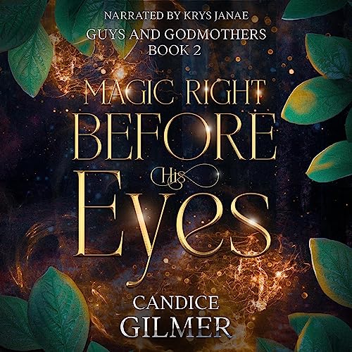 Magic Right Before His Eyes Audiolivro Por Candice Gilmer capa