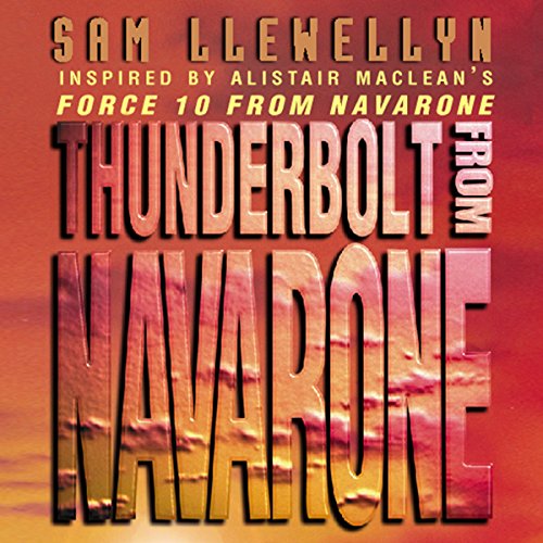 Thunderbolt from Navarone Audiobook By Sam Llewellyn, Alistair MacLean cover art