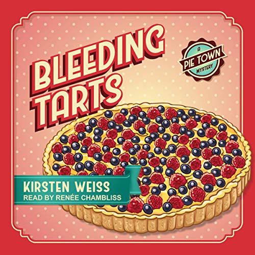 Bleeding Tarts Audiobook By Kirsten Weiss cover art