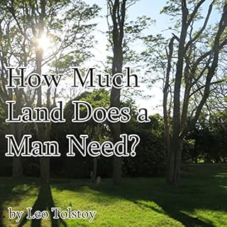 How Much Land Does a Man Need? Audiolibro Por Leo Tolstoy arte de portada