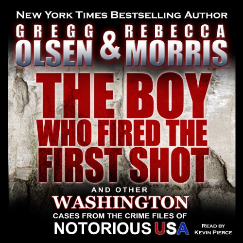 The Boy Who Fired the First Shot Audiolivro Por Gregg Olsen, Rebecca Morris capa