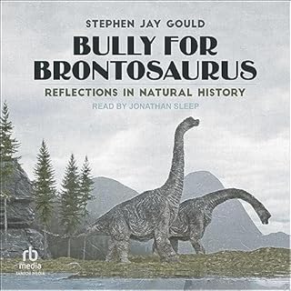 Bully for Brontosaurus Audiolibro Por Stephen Jay Gould arte de portada