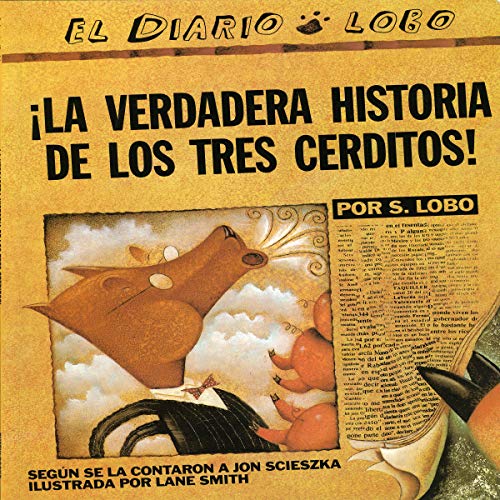 ¡La Verdadera Historia de los Tres Cerditos! [The True Story of the Three Little Pigs] cover art