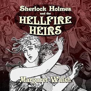 Sherlock Holmes and the Hellfire Heirs Audiolibro Por Margaret Walsh arte de portada