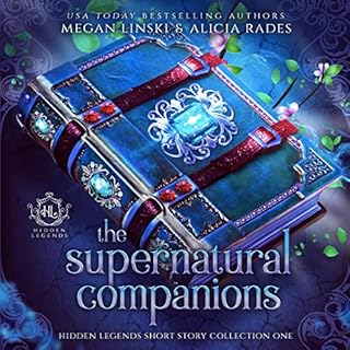 The Supernatural Companions Audiobook By Megan Linski, Alicia Rades, Hidden Legends cover art