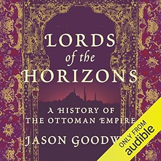 Lords of the Horizons Audiobook By Jason Goodwin cover art