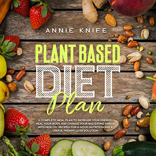 Plant Based Diet Plan Audiobook By Annie Knife cover art