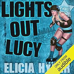 Lights Out Lucy Audiobook By Elicia Hyder cover art