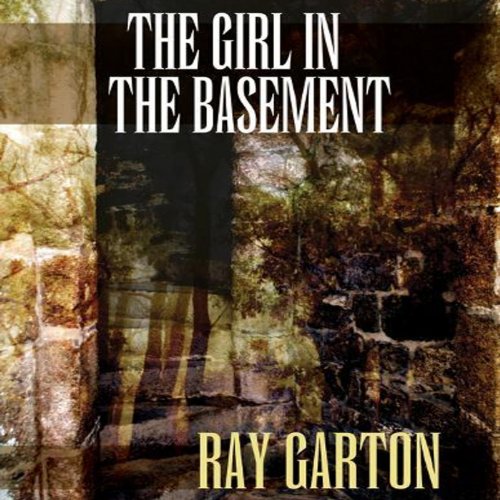 The Girl in the Basement Audiobook By Ray Garton cover art