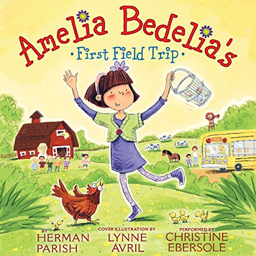 Amelia Bedelia's First Field Trip Audiobook By Parish Herman, Lynne Avril cover art