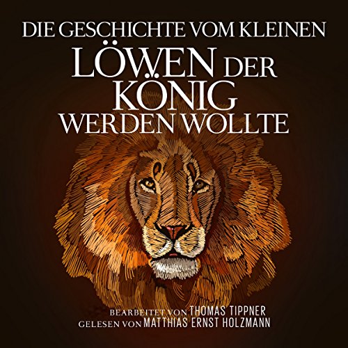 Die Geschichte vom kleinen Löwen der König werden wollte cover art