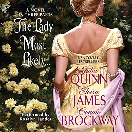 The Lady Most Likely... Audiolibro Por Julia Quinn, Eloisa James, Connie Brockway arte de portada