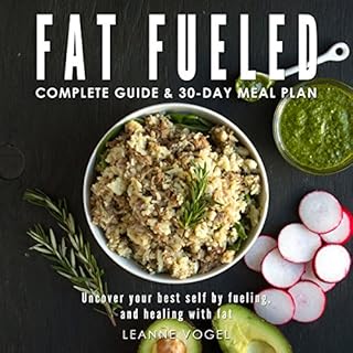 Fat Fueled: Complete Program & Meal Plan Audiolibro Por Leanne Vogel arte de portada