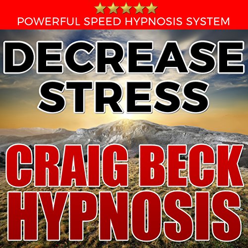 Decrease Stress: Craig Beck Hypnosis Titelbild