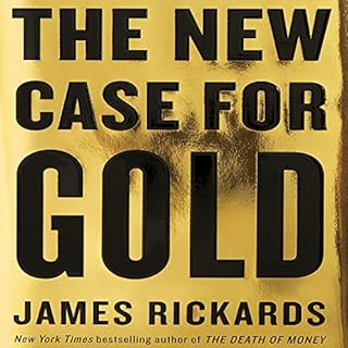 The New Case for Gold Audiobook By James Rickards cover art