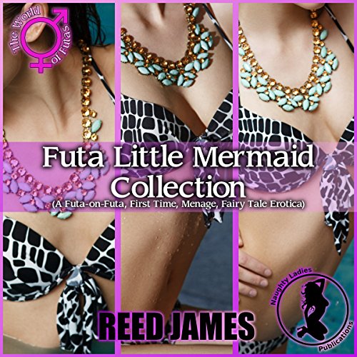 Futa Little Mermaid Collection Audiobook By Reed James cover art