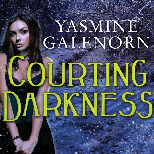 Courting Darkness Audiobook By Yasmine Galenorn cover art