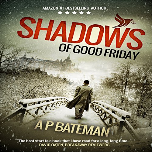 Shadows of Good Friday Audiolibro Por A. P. Bateman arte de portada