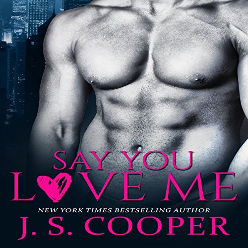 Say You Love Me Audiolibro Por J. S. Cooper arte de portada