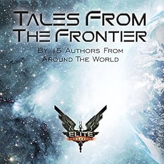 Elite: Tales from the Frontier Audiobook By Chris Booker, Darren Grey, Tim Gayda, Allen Farr, Lisa Wolf cover art