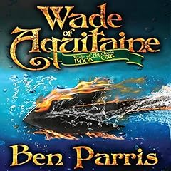 Wade of Aquitaine cover art