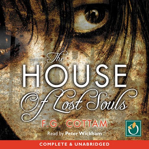 The House of Lost Souls Audiobook By F G Cottam cover art