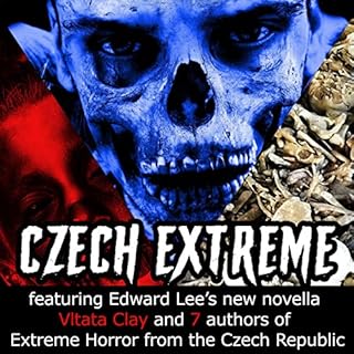 Czech Extreme Audiolibro Por Edward Lee, Honza Vojtíšek, Roman Vojkůvka, Miroslav Pech, Lenny Ka, Ondřej Koc&aa