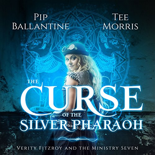 The Curse of the Silver Pharaoh Audiolibro Por Pip Ballantine, Tee Morris arte de portada