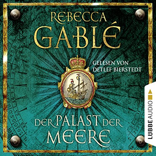 Der Palast der Meere Audiobook By Rebecca Gablé cover art