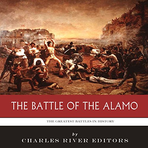 The Greatest Battles in History: The Battle of the Alamo cover art